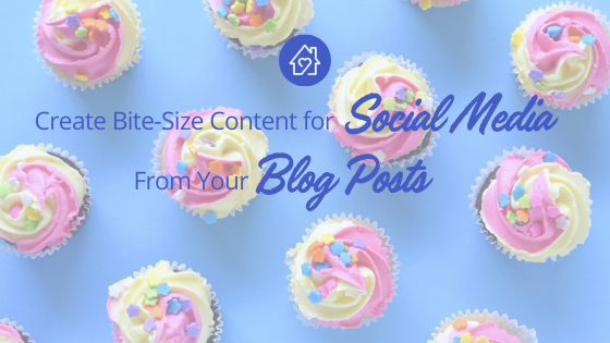 create bite-size content for social media from your blog posts