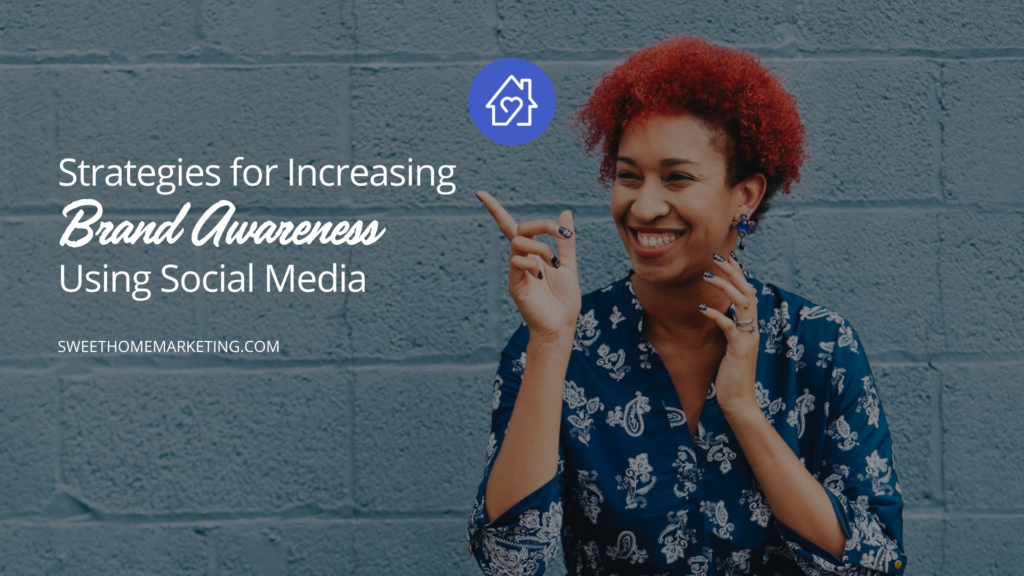 woman pointing to text that says strategies for increasing brand awareness using social media