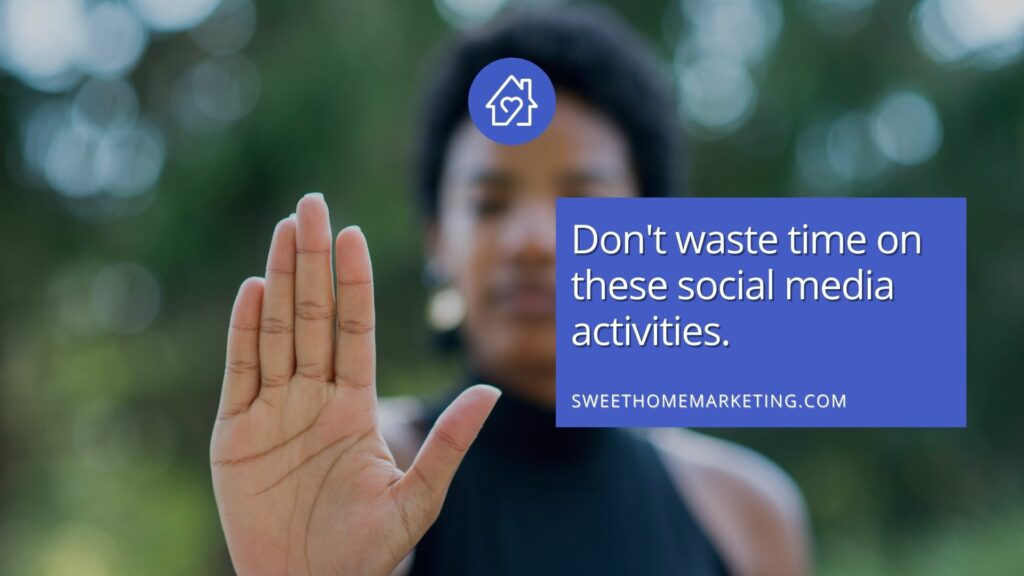 woman with her hand up in a stop gesture and the text "Don't waste time on these social media activities."