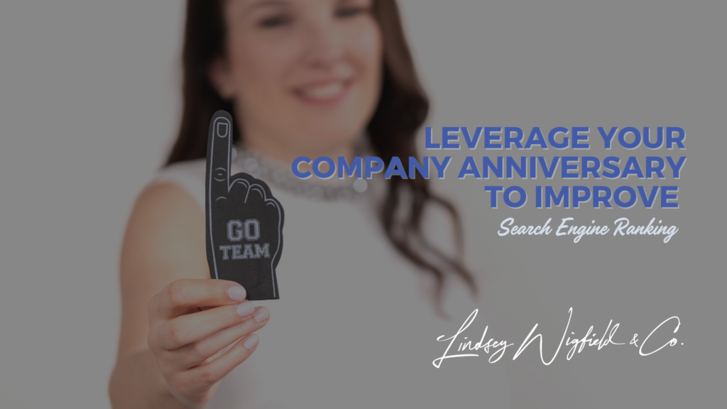 Lindsey holding #1 team sign with the text Leverage Your company anniversary to improve search engine ranking